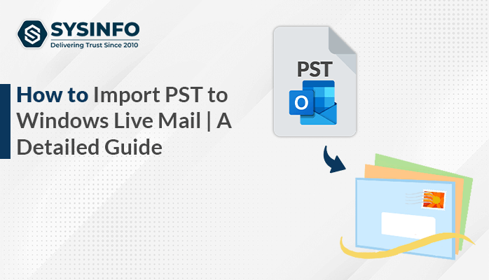 Import PST to Windows Live Mail