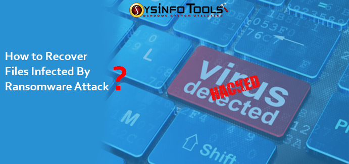 Recover Files Infected By Ransomware Attack