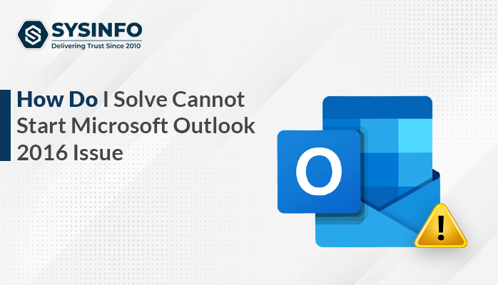 cannot start Microsoft Outlook 2016
