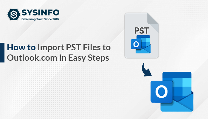 Import PST Files to Outlook.com