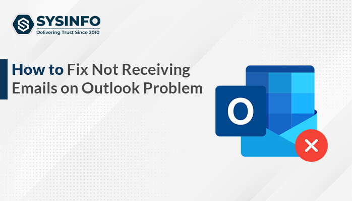 Fix Not Receiving Emails on Outlook Problem
