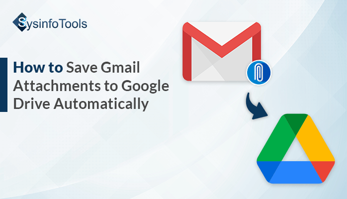 Save Gmail Attachments to Google Drive Automatically