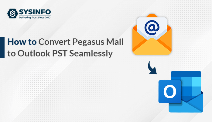 Convert Pegasus Mail to Outlook PST