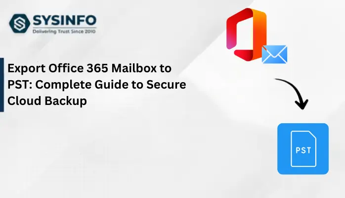 Export Office 365 Mailbox to PST