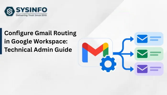 Configure Gmail Routing in Google Workspace